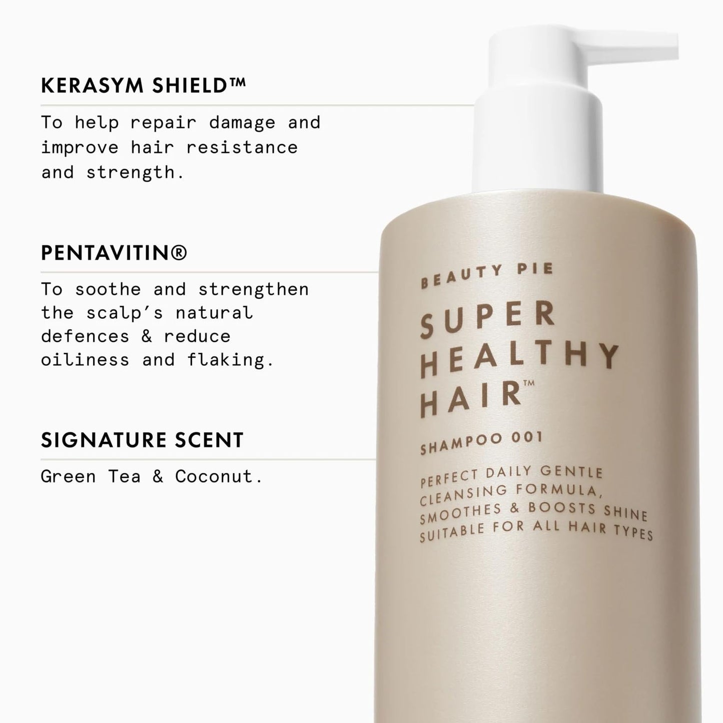 Beauty Pie Super Healthy Hair Shampoo 001 – Daily Gentle Cleansing Shampoo with KerASym Shield & Pentavitin – Strengthens, Moisturizes & Refreshes All Hair Types with Signature Tea & Coco Scent
